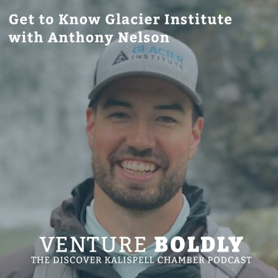 Ep. 35 – Get to Know Glacier Institute with Anthony Nelson podcast image