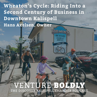 Ep. 38 – Wheaton’s Cycle: Riding Into a 2nd Century of Business in Downtown Kalispell podcast image