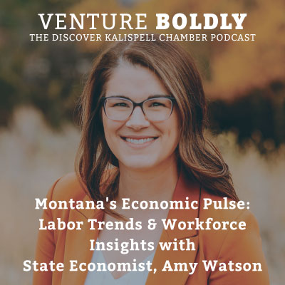 Ep. 54 – Montana’s Economic Pulse: Labor Trends & Workforce Insights with State Economist, Amy Watson podcast image