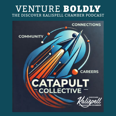 Ep. 57- Catapult Your Career with the Kalispell Chamber podcast image