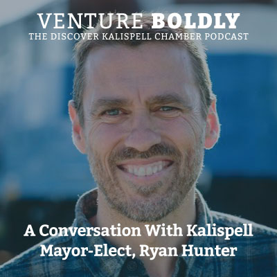 Ep. 70 – A Conversation with Kalispell Mayor-elect, Ryan Hunter podcast image