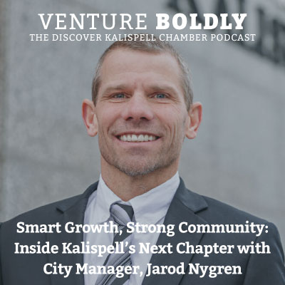 Ep. 74 – Smart Growth, Strong Community: Inside Kalispell’s Next Chapter with City Manager, Jarod Nygren podcast image