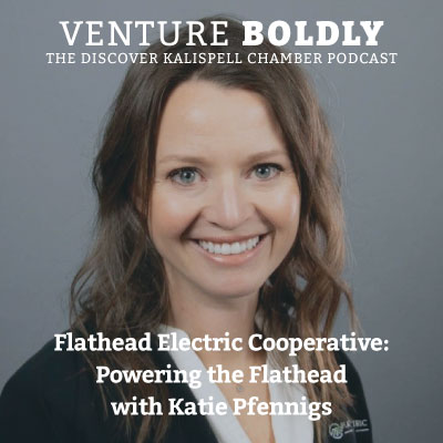 Ep. 81 – Flathead Electric Cooperative: Powering the Flathead with Katie Pfennigs podcast image